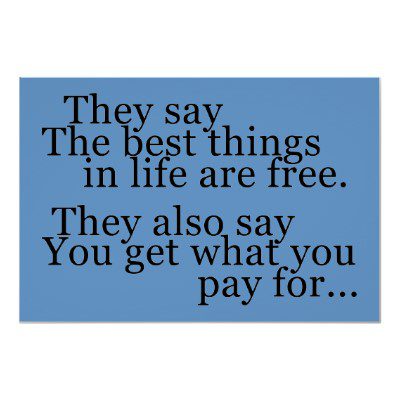 You get what you pay for